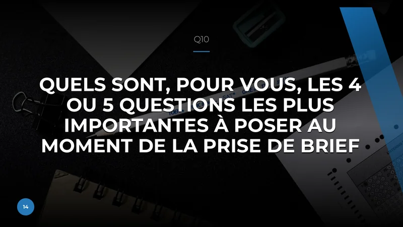 Extrait du cours XP M1 : sélectionner les quatre ou cinq questions essentielles lors de la prise de brief.